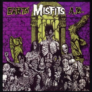 The Misfits - Earth A.D