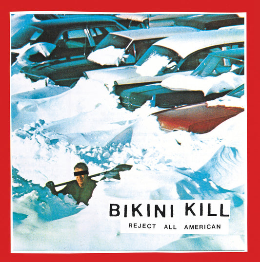 Bikini Kill - Reject All American